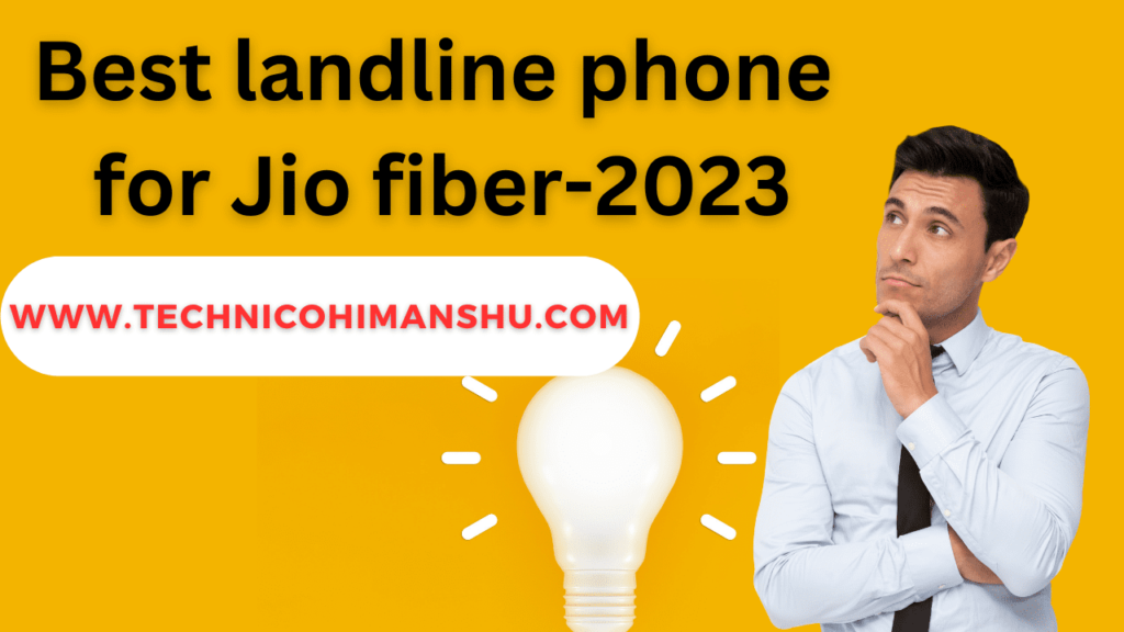 Best landline phone for Jio fiber