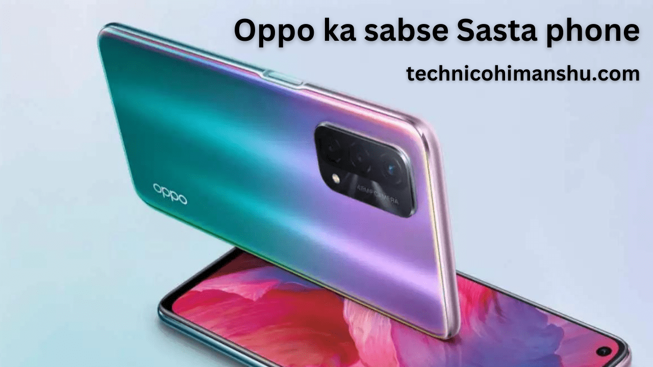 Read more about the article Oppo ka sabse Sasta phone- under 10K , 15K , 20K