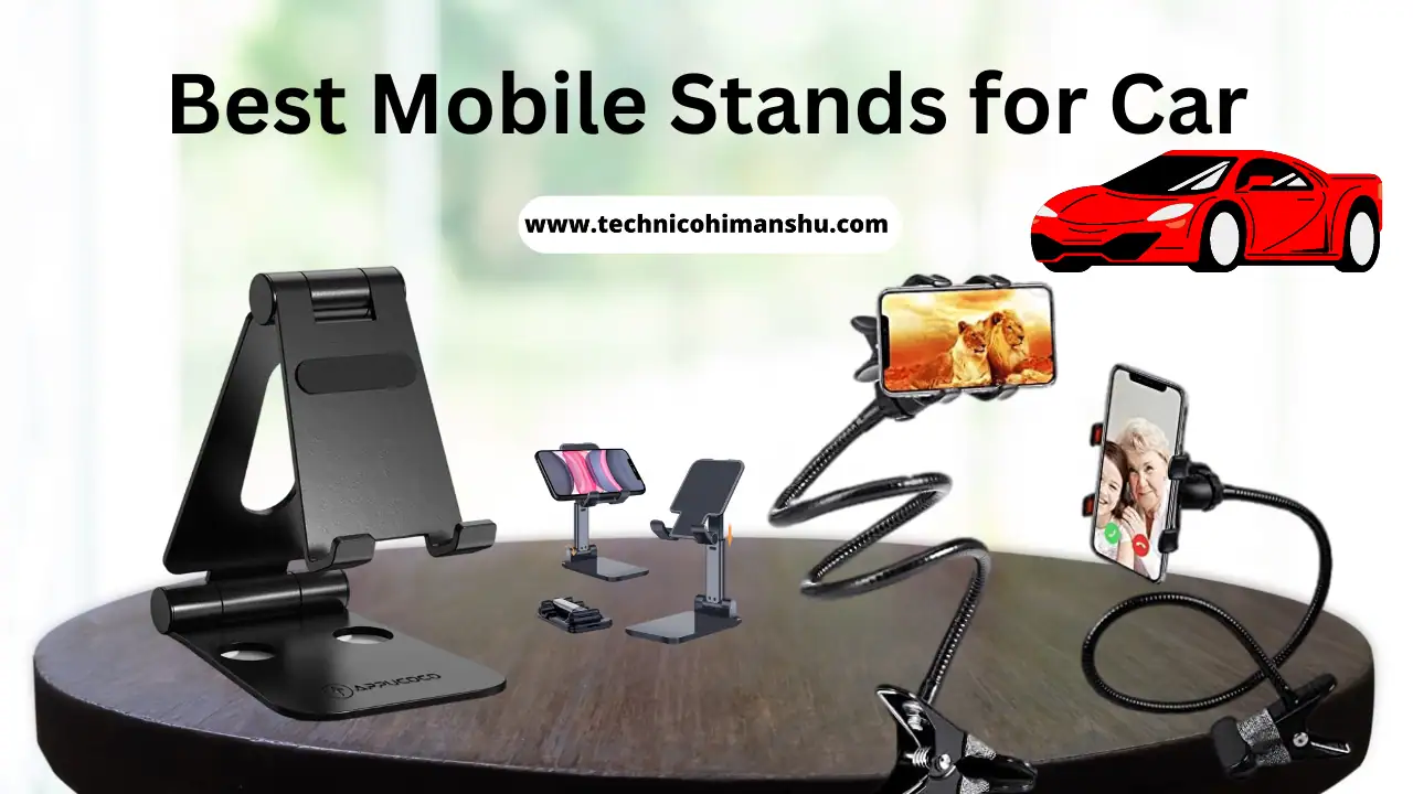 Read more about the article Top 10 Best Mobile Stand For Car