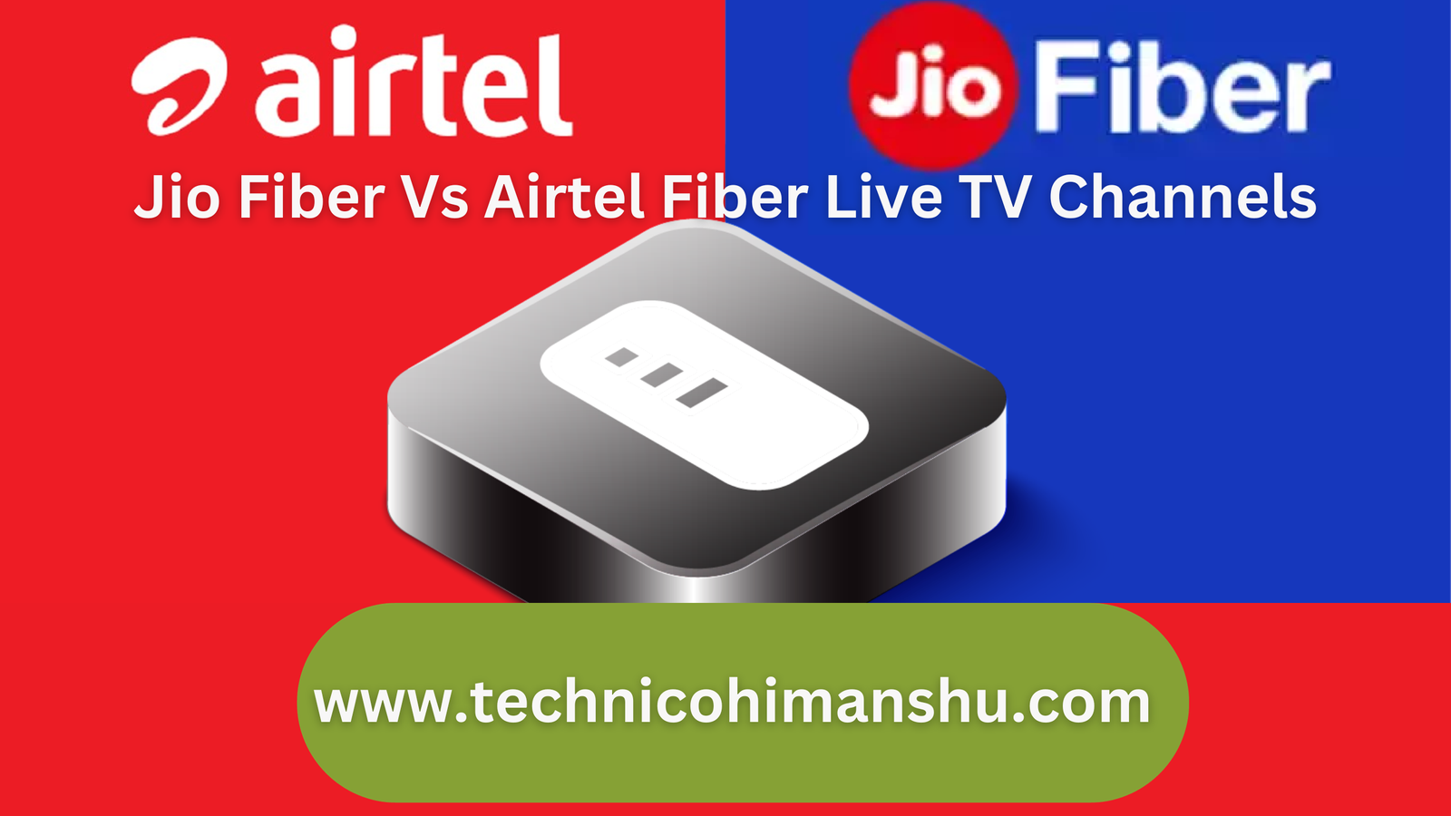 Read more about the article Jio Fiber Vs Airtel Fiber Live TV Channels