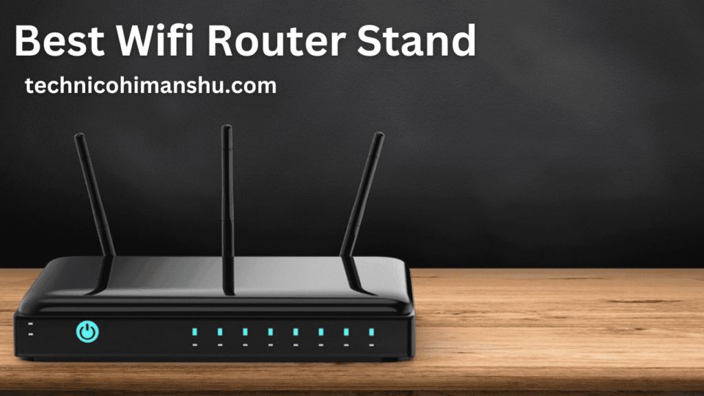 Best Wifi Router Stand 1 1 1