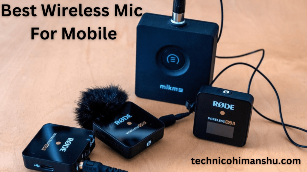 Best Wireless Mic For Mobile 1 1